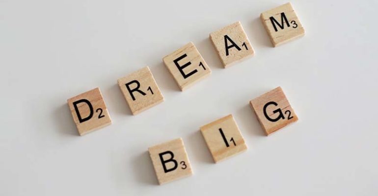 Win Small, Dream Big