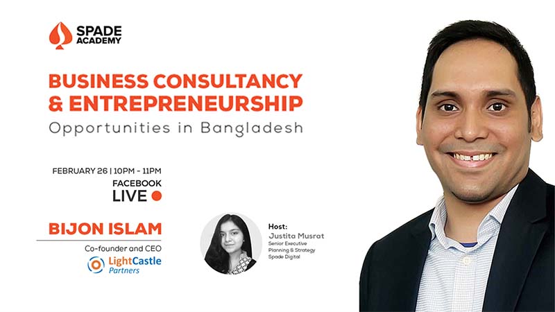 Bijon Islam Discusses the Prospects of Business Consultancy & Entrepreneurship with Spade Digital