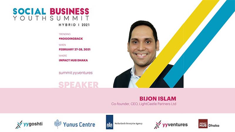 Bijon Islam to Attend the ‘Social Business Youth Summit 2021’ as Panelist