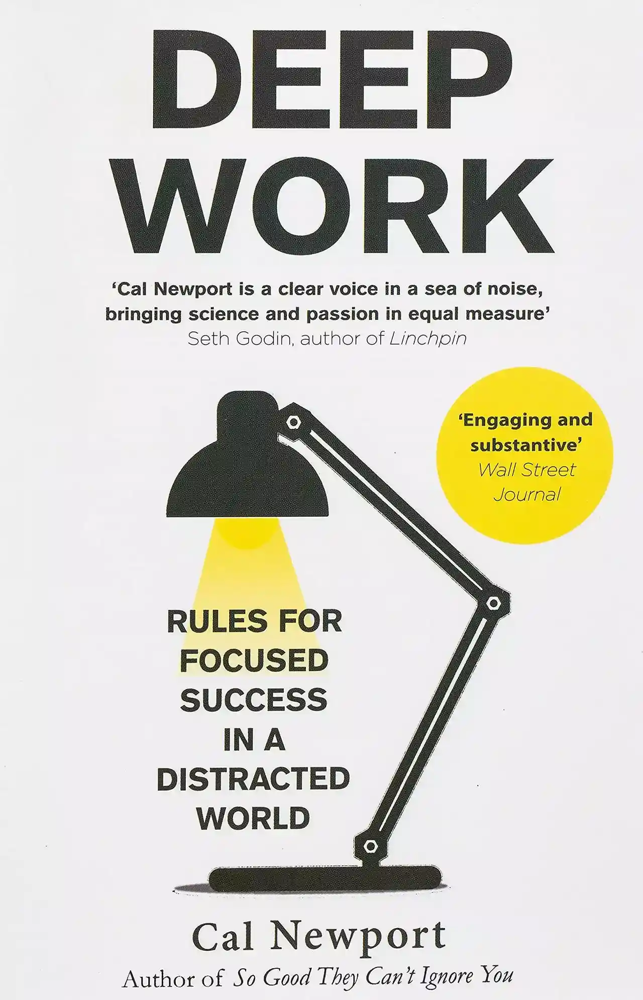 Deep Work: Rules for Focused Success in a Distracted World by Cal Newport