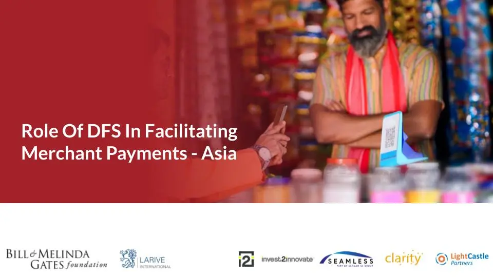 The Role of Digital Financial Services (DFS) in Facilitating Merchant Payments in Asia