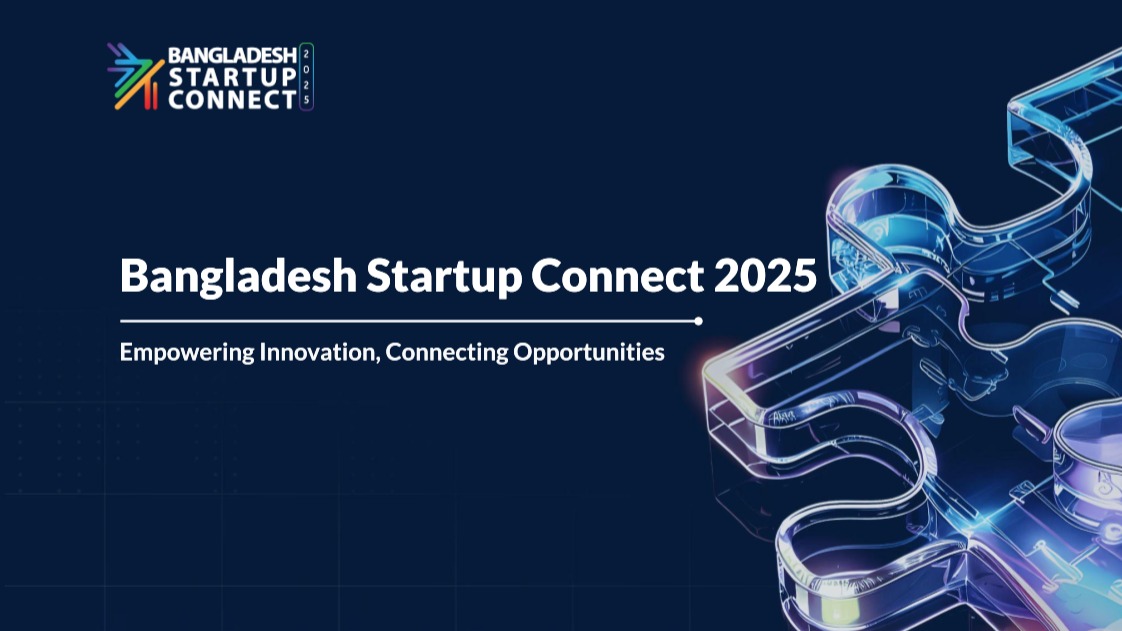 Key Insights from Bangladesh Startup Connect 2025
