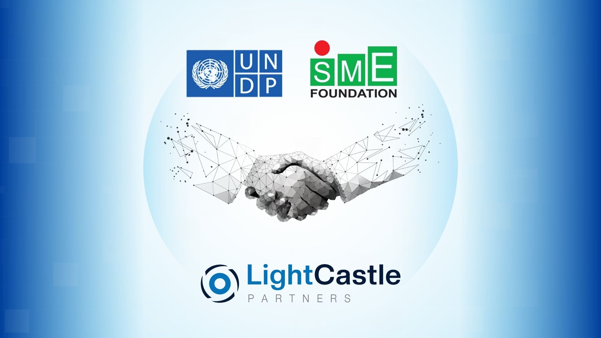 LightCastle Partners Commences Engagement with UNDP and SME Foundation on Blended Finance for CMSMEs 